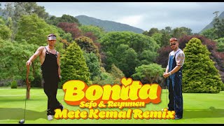 Sefo amp Reynmen  Bonita Mete Kemal Remix [upl. by Jayne]