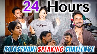 24 hour Rajasthani Speaking Challenge [upl. by Nageek722]