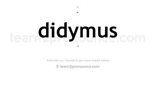 How to pronounce Didymus  English pronunciation [upl. by Sara]