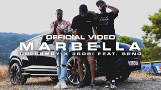 Dopebwoy x 3robi  Marbella feat SRNO Official Video [upl. by Notlih]