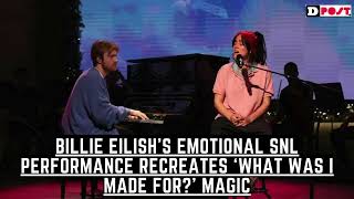 Billie Eilish’s Emotional SNL Performance Recreates ‘What Was I Made For’ Magic [upl. by Yelssew]