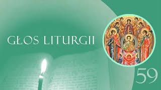 Głos Liturgii 59 Święto archaniołów [upl. by Lunsford]