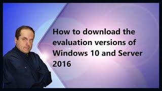 How to download the evaluation versions of Windows 10 and Server 2016 [upl. by Drofnats600]