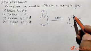 Caprolactam on reduction with LAH or H2Pt or Pd gives  12  REDUCTION AND OXIDATION REACTI [upl. by Cthrine617]