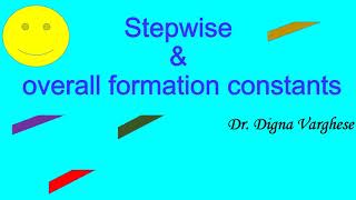 STEPWISE FORMATION CONSTANT amp OVERALL FORMATION CONSTANT [upl. by Ennaehr415]