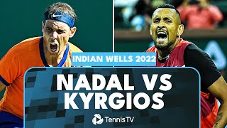 Dramatic Rafael Nadal vs Nick Kyrgios Match 🥵  Indian Wells 2022 Extended Highlights [upl. by Tnecniv]