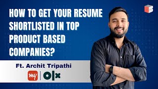 How to get your Resume Shortlisted in Top Product Based Companies  Archit Tripathi  Coding Blocks [upl. by Radford]