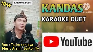 KANDAS  KARAOKE DUET LIRIK  Nyanyi bareng Talim sanjaya [upl. by O'Brien]