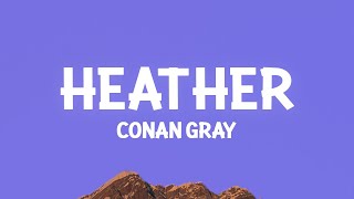 ConanGray  Heather Lyrics [upl. by Attelliw611]