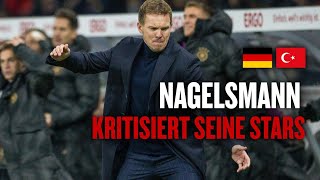 Nagelsmann angefressen quotEinzelne Spieler hatten nicht 100 Willenquot  Deutschland  Türkei 23 [upl. by Maurise]