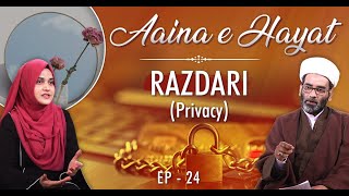 Aainae Hayaat  Episode 24  Razdari  Maulana Kamal Ahmed  Nazar Fatema  Channel WIN [upl. by Nahtaj]