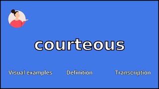 COURTEOUS  Meaning and Pronunciation [upl. by Molli]