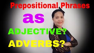 Prepositional Phrases as an Adjective and Adverb [upl. by Lucic]