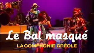 La Compagnie Créole  Le bal masqué Clip officiel [upl. by Nancy]