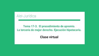 Tema 17 3 21 La tercería de mejor derecho ejecución hipotecaria [upl. by Jasmin]