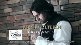 Ahmet Gültekin  Güzel Gözlüm [upl. by Maible]