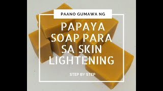 Papaya Soap for Skin Lightening l How to Make It For Personal Use [upl. by Eelarat]