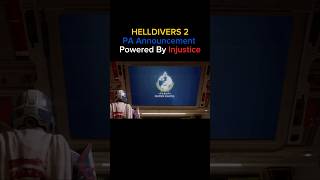 Helldivers 2 PA Announcement  Powered By Injustice [upl. by Kinchen]