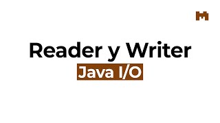 Cómo usar Reader y Writer – Curso de Java IO [upl. by Onaicram]