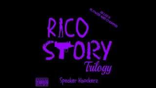 Speaker Knockerz  Rico Story Trilogy SLOWED AND CHOPPED [upl. by Nobe728]