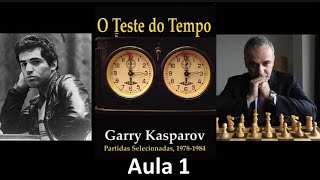 Estudando o Livro quotO Teste do Tempoquot  Kasparov  Aula 1 [upl. by Broddy]