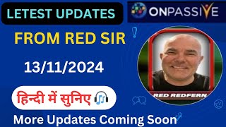 Latest Updates by Red Redfern Sir💥More Updates Coming Soon ONPASSIVE [upl. by Hakilam457]