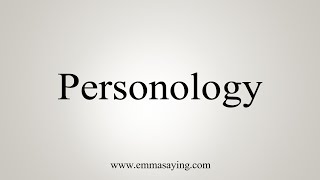 How To Say Personology [upl. by Flosser989]