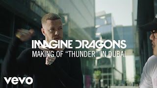 Imagine Dragons  Making Of quotThunderquot In Dubai [upl. by Feinleib608]