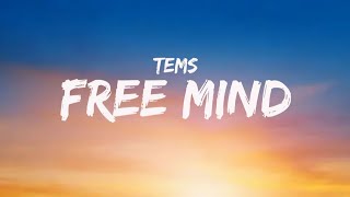 Tems  Free Mind  Lyrics video [upl. by Ahseyk210]