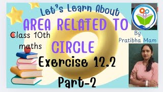 Area related to circle Exercise 122 Part 2 ncert maths of class 10thBy Pratibha Mam [upl. by Cline]