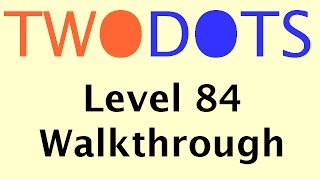 Two Dots Level 84  With Commentary [upl. by Elleuqar41]