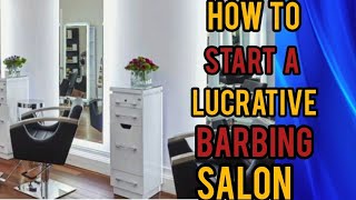 How to Start a Lucrative Barbing Salon Business in Nigeria  successfultips  business ideas [upl. by Heisser]