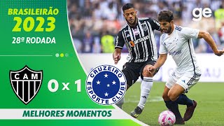 ATLÉTICOMG 0 X 1 CRUZEIRO  MELHORES MOMENTOS  28ª RODADA BRASILEIRÃO 2023  geglobo [upl. by Alracal]