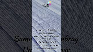 Chambray  Samrey Uniform Fabric  Corporate School hospital uniform fabric  Chambray Fabric [upl. by Vola]