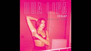 Dua Lipa  IDGAF Initial Talk Remix Official Audio [upl. by Adamok]