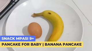 Pancake for Baby  Banana Pancake  Baby Breakfast  Snack MPASI 9 Pancake Pisang [upl. by Elonore773]