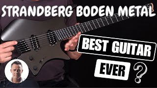 Strandberg Boden Metal  REVIEW  BEST GUITAR EVER [upl. by Galan489]