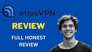 Atlas VPN Review 2024  Is Atlas VPN Worth It🤔 [upl. by Morez]