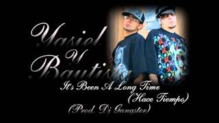 Its Been A Long TimeProd Dj Gangster Yasiel amp Bautista [upl. by Cos129]