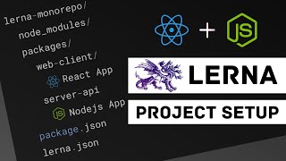 Monorepo Lerna Project Setup  React and Nodejs Application  Multiple JavaScript Packages [upl. by Dduj]