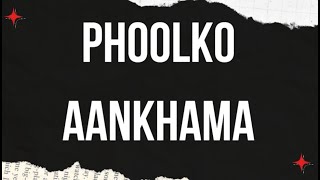 Phoolko Aankhamaफुलको आँखामा Songs by Ani Choying DrolmaLyrics [upl. by Manus]