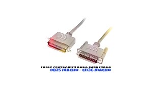 Cable centronics para impresora DB25MCN36M distribuido por CABLEPELADO ® [upl. by Enilekcaj]