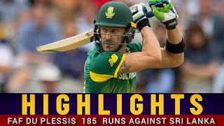 Faf Du Plessis 185 141 Runs Against Sri Lanka 2016 ODI Series  Full Highlights [upl. by Ellehsor]