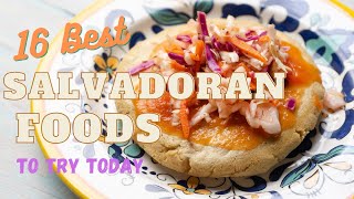 Salvadoran Food The 16 Tastiest Dishes of El Salvador [upl. by Brinna]