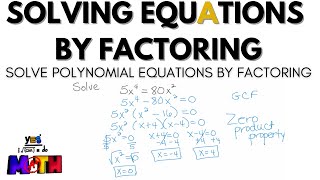 Solving Polynomials Equations by Factoring [upl. by Martinez741]