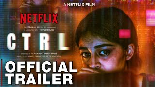 CTRL TRAILER ANANYA PANDEY  Ctrl Trailer Netflix  Ctrl Movie Trailer  Ctrl Official Trailer [upl. by Mieka]