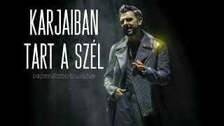 KARJAIBAN TART A SZÉL  HORVÁTH TAMÁS OFFICIAL MUSIC VIDEO [upl. by Anitnoc]