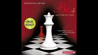 Biss zum Ende der Nacht von Stephenie Meyer  Kostenloses Hörbuch  Twilight 4 auf Deutsch [upl. by Oinimreh]