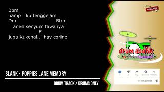 SLANK  Poppies Lane Memory drums only chord gitar amp lirik [upl. by Harmonia]