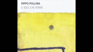 Pippo Pollina  Il sole che verrà [upl. by Noonan]